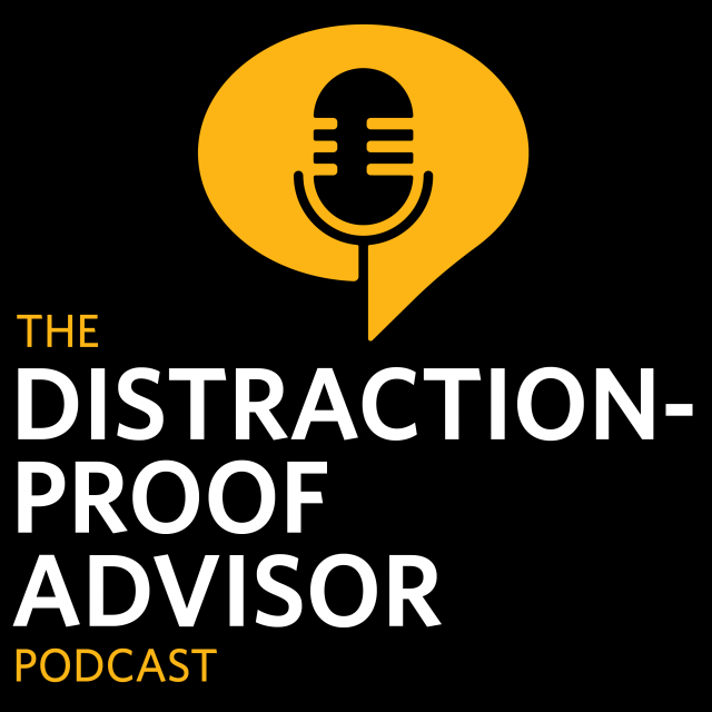 Distraction Proof Advisor Podcast Paul Kingsman Ash Brokerage