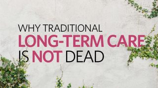 Why-Traditional-LTC-IS-Not-Dead-crop